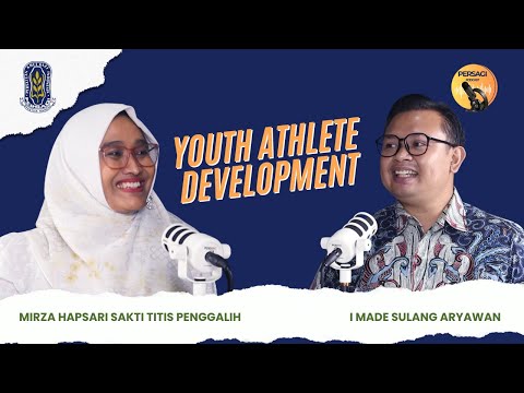 Youth Athlete Development | PERSAGI Provinsi Di Yogyakarta PODCAST Eps. 13